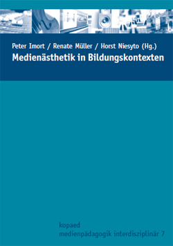 Cover Sammelband "Medienästhetik in Bildungskontexten" (Imort, Müller & Niesyto 2009)